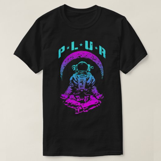 PLUR Unity RespectテクノレイヴEDM宇宙飛行士 Tシャツ (デザイン正面)