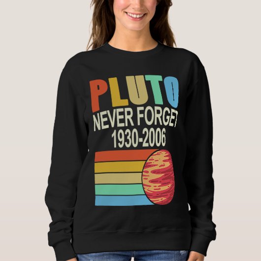PLUTO Never Forget 1930 2006 Cool Retro Planet Pre スウェットシャツ (正面)
