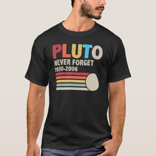 Pluto Never Forget Astronomy Retro Space And 70s 8 Tシャツ (正面)