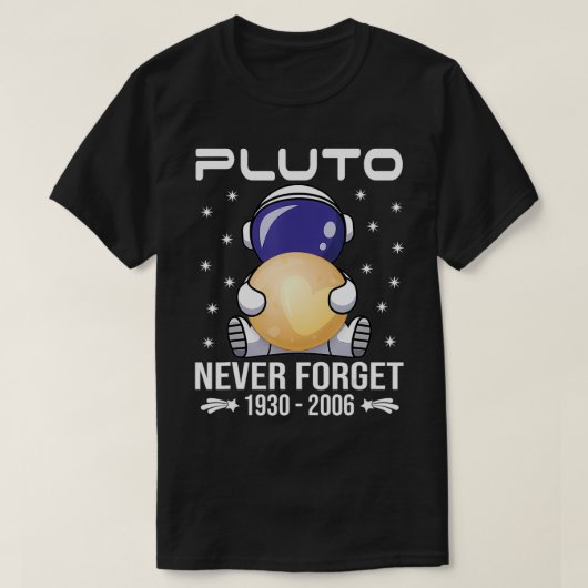 Pluto Never Forget Cute Astronaut Tシャツ (デザイン正面)
