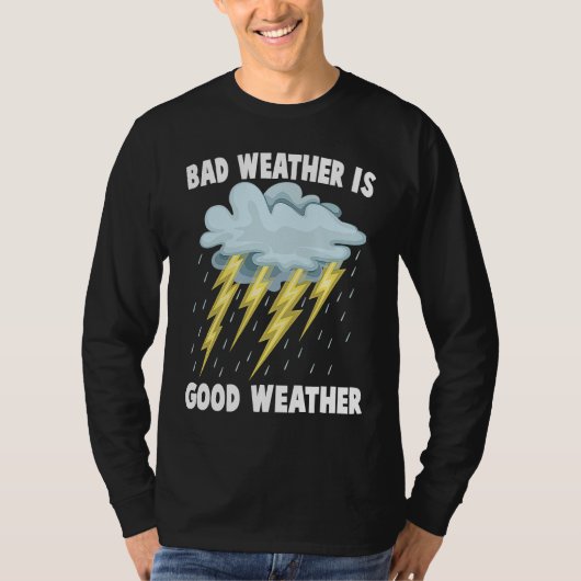 Pluviophile  Bad Weather Is Good Weather  Rainstor Tシャツ (正面)