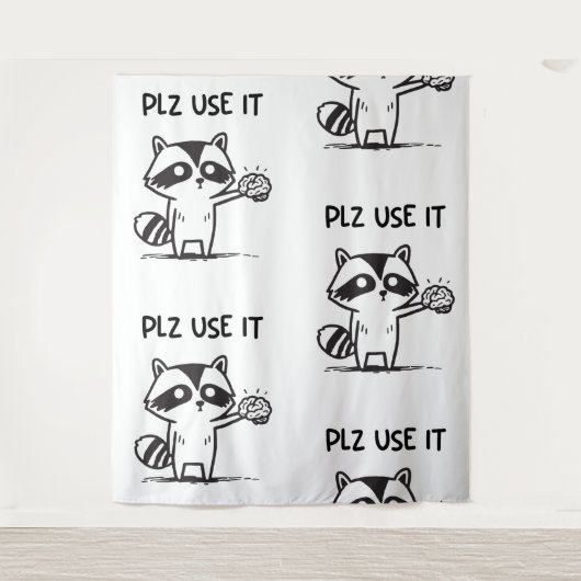 Plz Use It - Racoon おもしろい Iinttic タペストリー (正面)