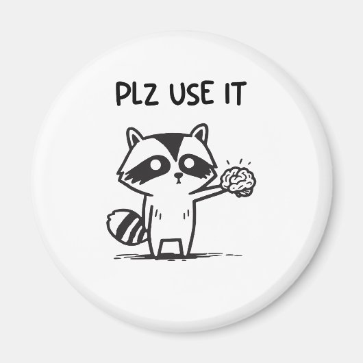 Plz Use It - Racoon おもしろい Iinttic マグネット (正面)