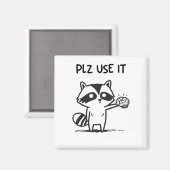 Plz Use It - Racoon おもしろい Iinttic マグネット (正面/裏面)
