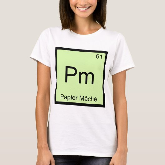 Pm - ペーパーマッシュ化学元素記号クラフトT Tシャツ (正面)