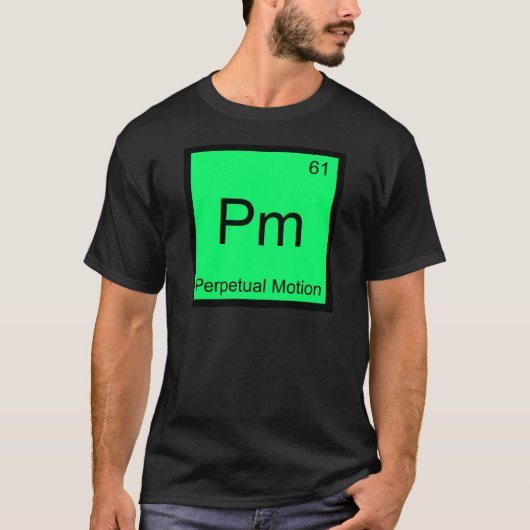 Pm - Perpetual Motion Chemistry Elementシンボルティー Tシャツ (正面)