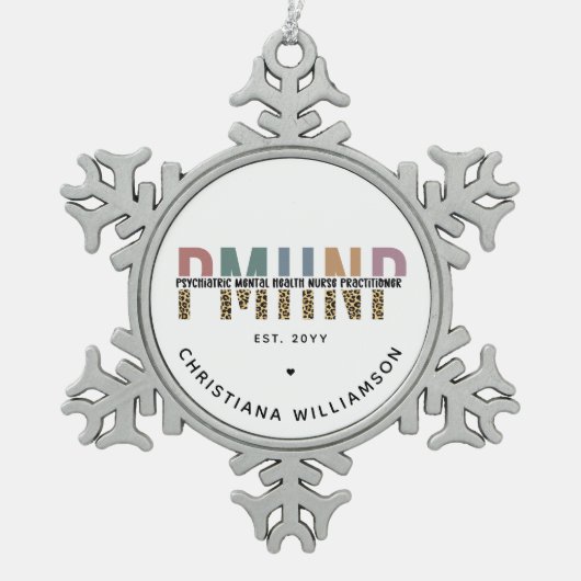PMHNPレオパード印刷の精神科的精神健康NP スノーフレークピューターオーナメント (正面)