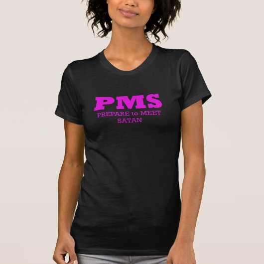 PMS |のおもしろTシャツ Tシャツ (正面)