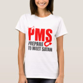 PMS - Satanに会うことを準備して下さい Tシャツ (正面)