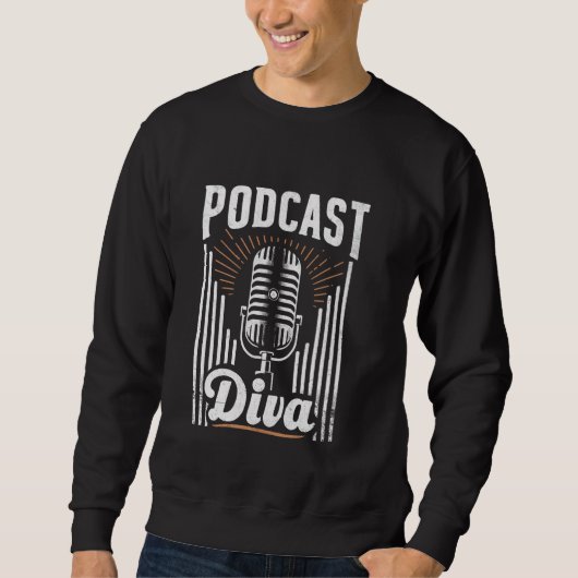 Podcast Diva Podcaster Podcasting Blogger Podcast スウェットシャツ (正面)