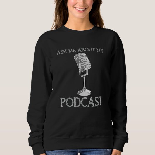 Podcast Podcaster頼マイクについて スウェットシャツ (正面)