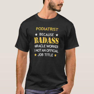 PodiatristのBadassの誕生日のおもしろいなクリスマスのカッコいいのGI Tシャツ