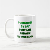 Podiatrist by Day Football Fanatic by Weekend コーヒーマグカップ (左)