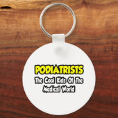 Podiatrists..カッコいい医学界の子供 キーホルダー (正面)