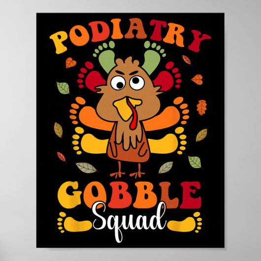 Podiatry Gobble Squad Turkey Podiatrist Funny Than ポスター (正面)