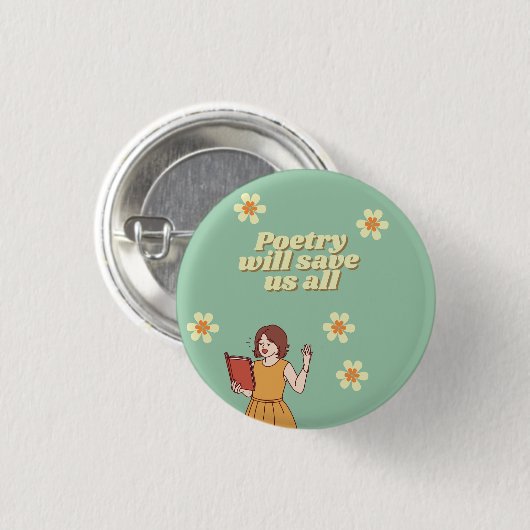 "Poetry will save us all" button 缶バッジ (正面&裏面)