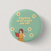 "Poetry will save us all" button 缶バッジ (正面)