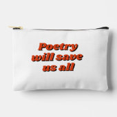 "Poetry will save us all" zippered pouch アクセサリーポーチ (正面)