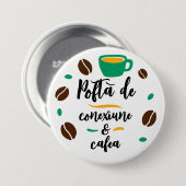 "Pofta de conexiune stayi cafea"ボタン 缶バッジ (正面&裏面)