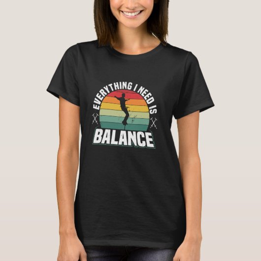 Pogo Stick Jumper Everything I Need Is Balance Pog Tシャツ (正面)