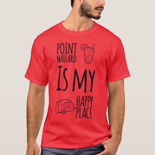Point Mallard Is My Happy Place Decatur Alabama Tシャツ (正面)