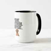 Point Retrieve Repeat Vizsla Hunting Dog マグカップ (正面右)