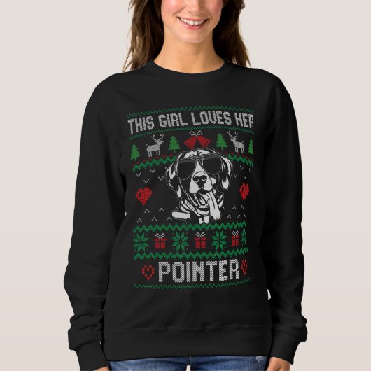 Pointer Girl Cool Ugly Christmas for Dog Mom スウェットシャツ (正面)