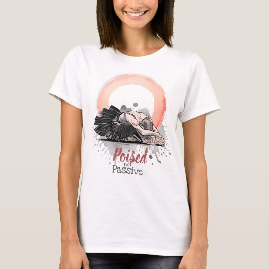 Poised Not Passive Ballet Enso Minimalist Ballet Tシャツ (正面)