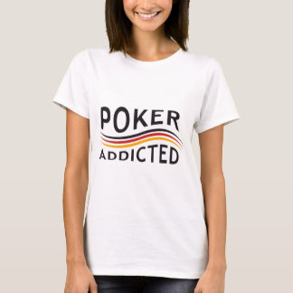 POKER addicted Tシャツ