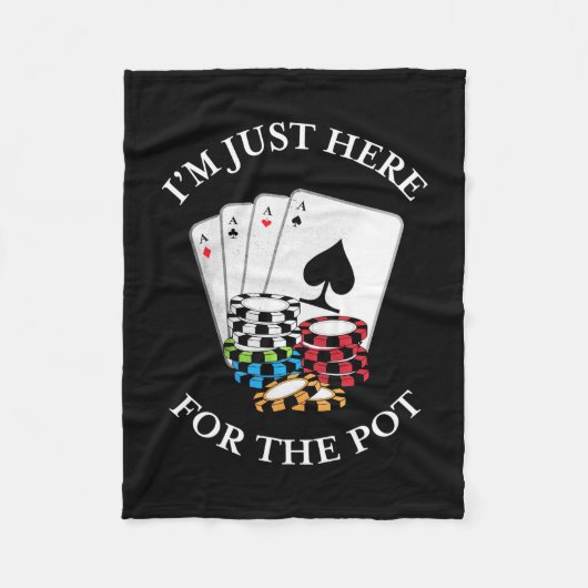 Poker I Am Just Here For The Pot フリースブランケット (正面)