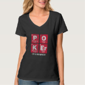 Poker It's Science Gambler Gambling Periodic Table Tシャツ (正面)