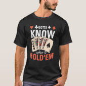 Poker Texas Holdem Gotta Know When To Hold Em Tシャツ (正面)
