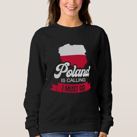 Poland is calling I must go Polish 2 スウェットシャツ (正面)