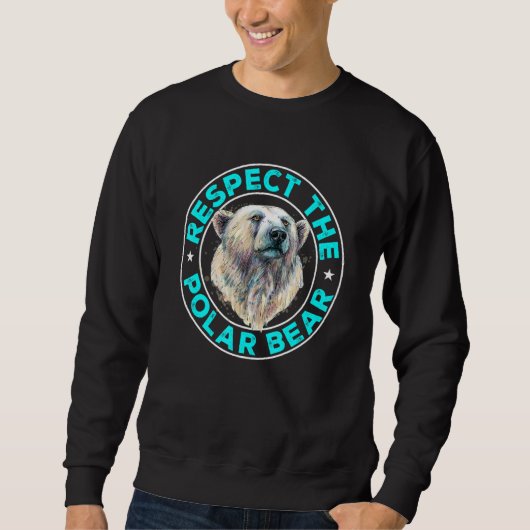 Polar Bear Animals  Respect the Polar Bear スウェットシャツ (正面)