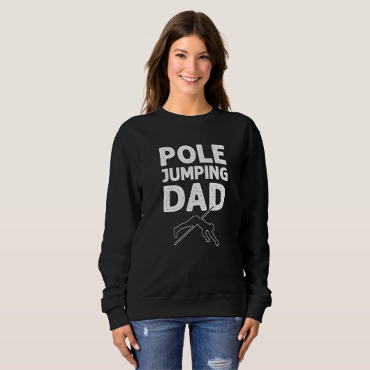 Pole Jumping Dad. Pole Vault Dad. Pole Vault Premi スウェットシャツ (正面フル)