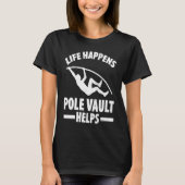 Pole Vault For Athletics Bar High Jumper Track And Tシャツ (正面)