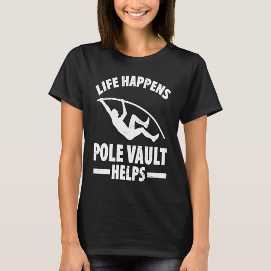 Pole Vault For Athletics Bar High Jumper Track And Tシャツ (正面)