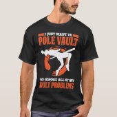 Pole Vault For Athletics Bar High Jumper Track And Tシャツ (正面)