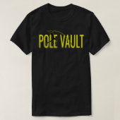Pole Vault Fun Design For Pole Vaulting Tシャツ (デザイン正面)