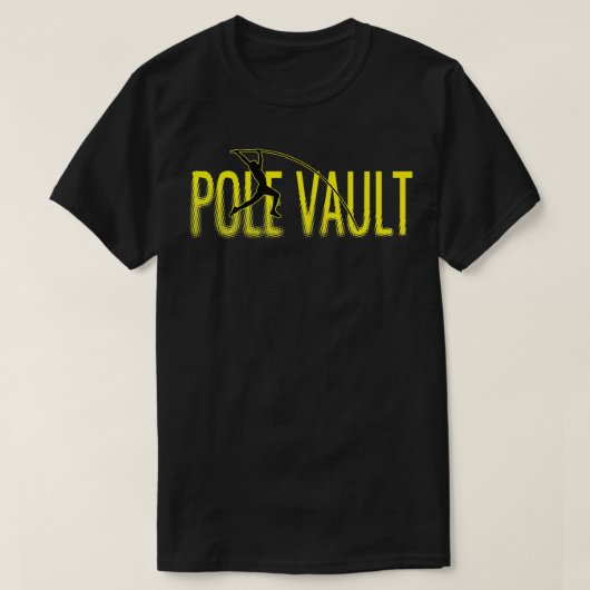 Pole Vault  Fun Design For Pole Vaulting  Tシャツ (デザイン正面)