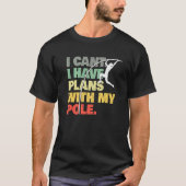 Pole Vault Plans With My Pole Pole Vaulting Tシャツ (正面)