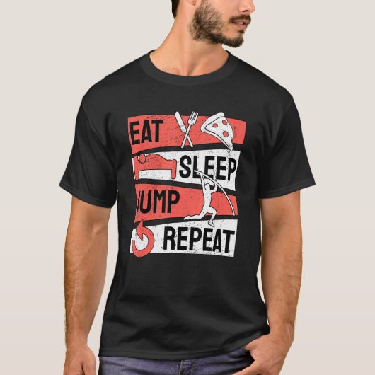 Pole Vault Vaulter Eat Sleep Jump Repeat Tシャツ (正面)