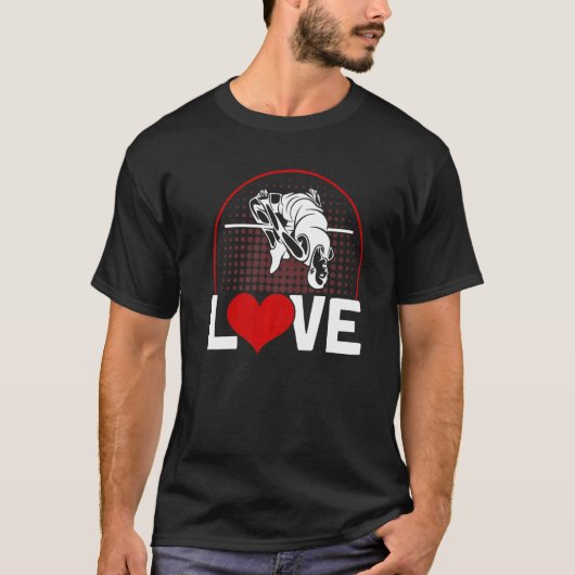 Pole Vaulting Love Pole Vault   Tシャツ (正面)