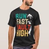 Pole Vaulting Pole Vaulter Run Fast Vault High Tシャツ (正面)