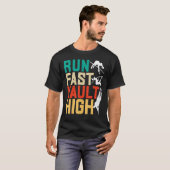 Pole Vaulting Pole Vaulter Run Fast Vault High Tシャツ (正面フル)