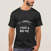 Police Car I Got A Big Vic Tシャツ (正面)
