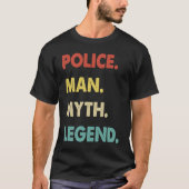 Police Man Myth Legend Tシャツ (正面)