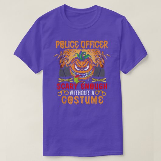 Police Officer Scary Enough Without A Costume Scar Tシャツ (デザイン正面)