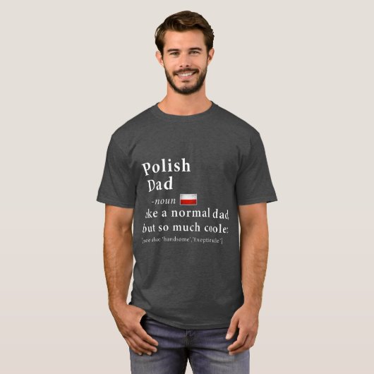 Polish Dad Definition  Fathers Day Gift Flag Tシャツ (正面フル)