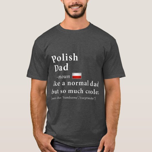 Polish Dad Definition  Fathers Day Gift Flag Tシャツ (正面)